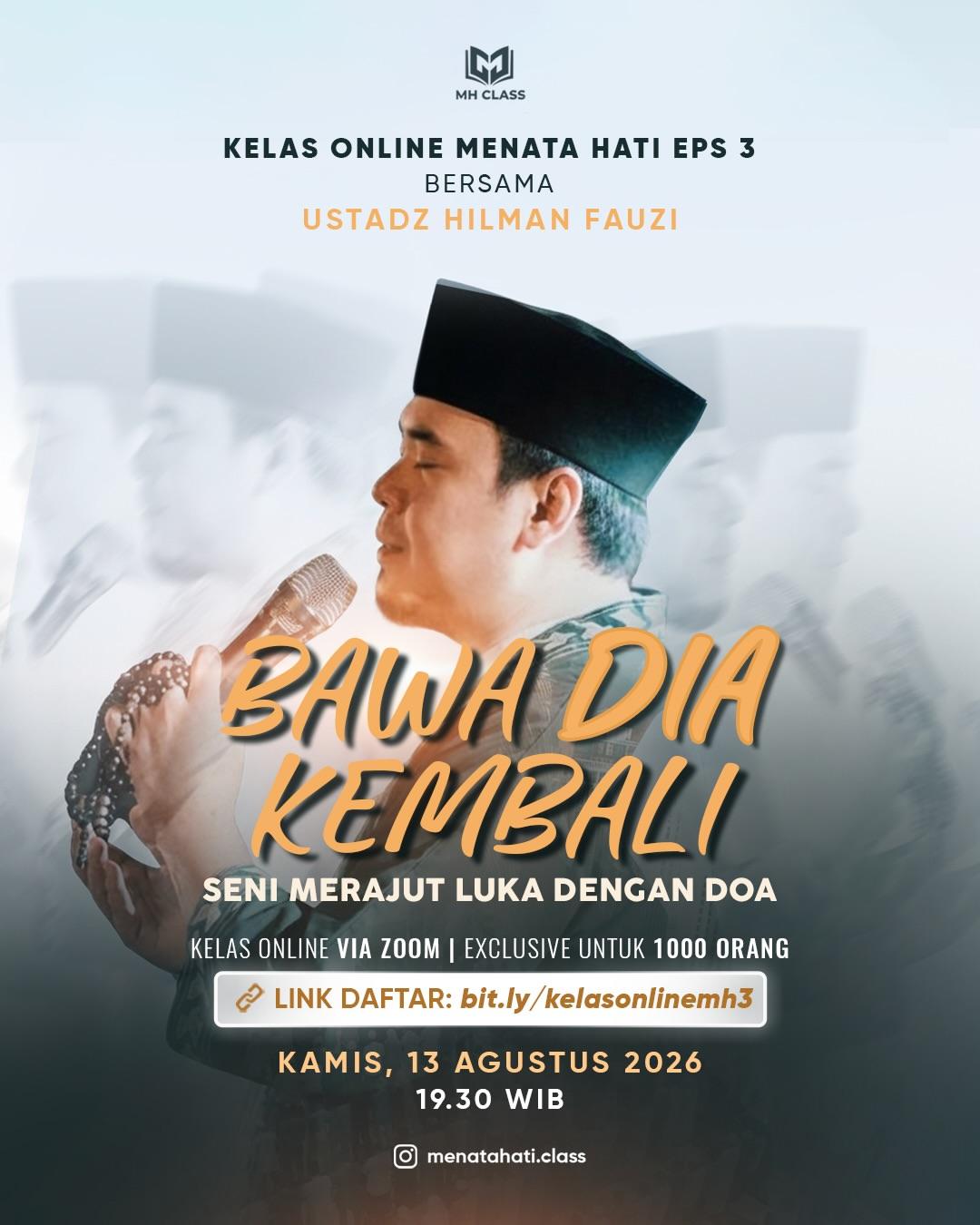 Kelas Online Menata Hati Eps 3: Bawa Dia Kembali - Seni Merajut Luka Dengan Doa