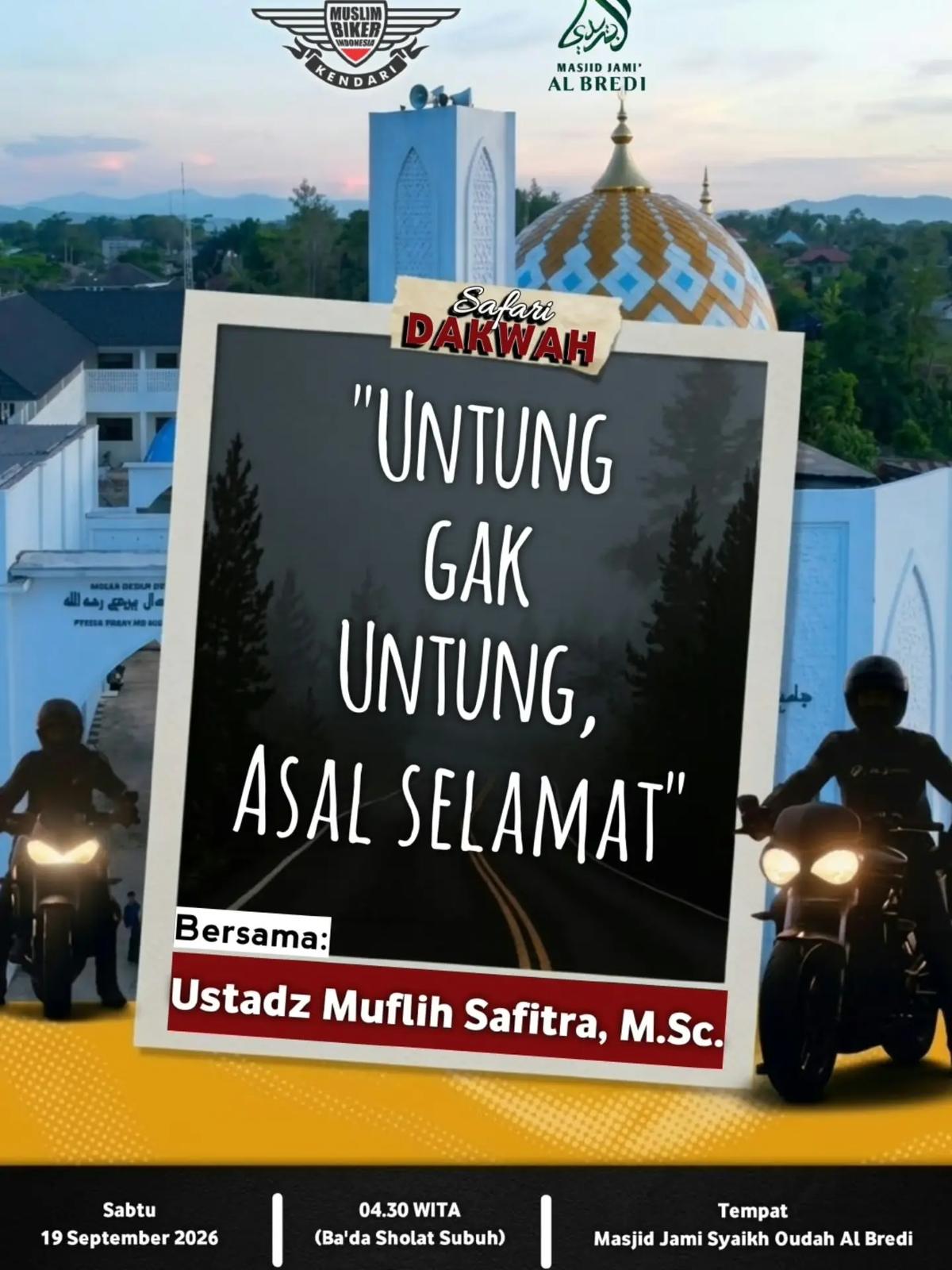 Safari Dakwah Muslim Biker Indonesia: Untung Gak Untung, Asal Selamat