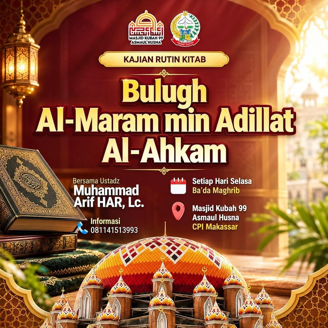 Kajian Rutin Kitab Bulugh Al-Maram Min Adillat Al-Ahkam