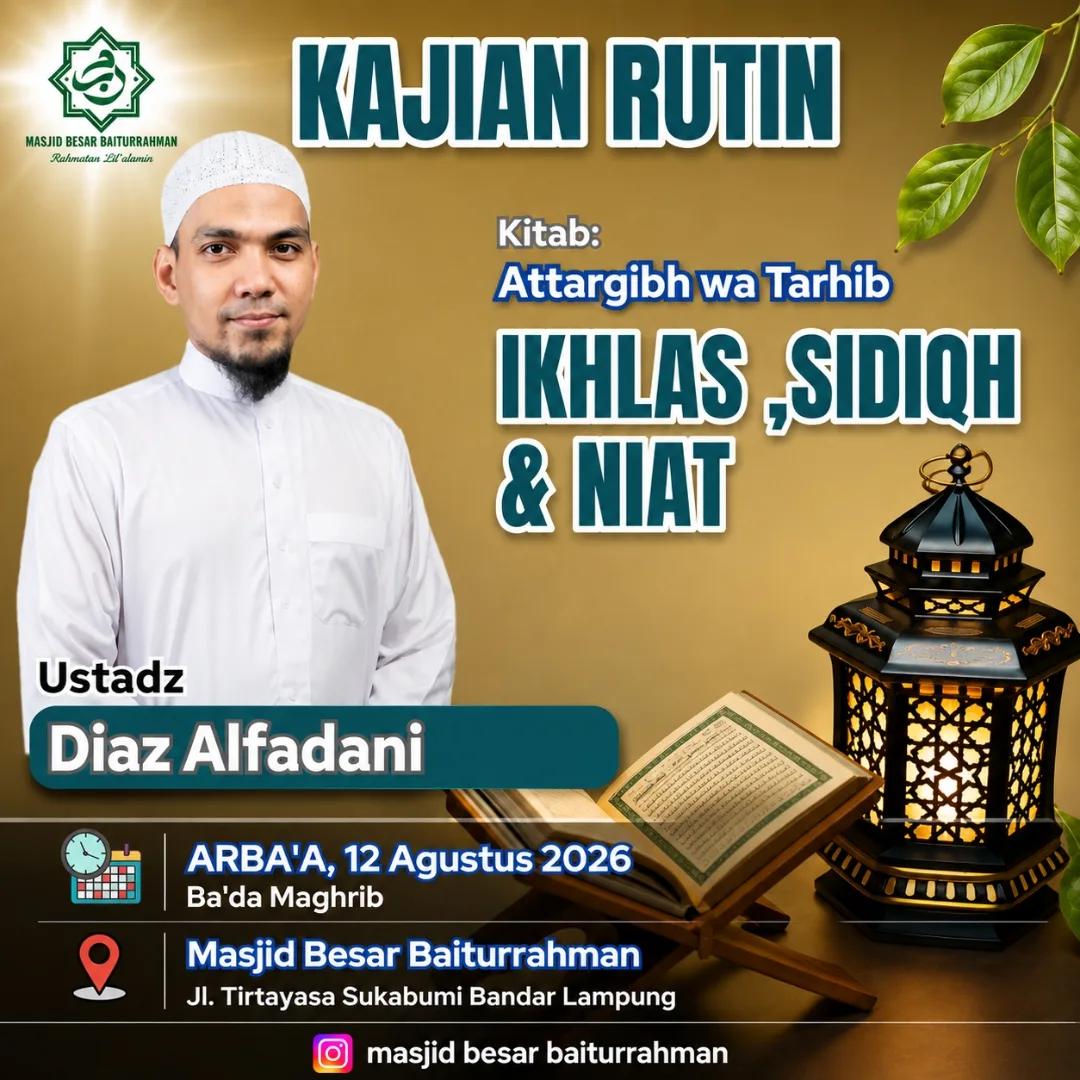 Kajian Rutin Kitab Attargibh wa Tarhib: Ikhlas, Sidq & Niat