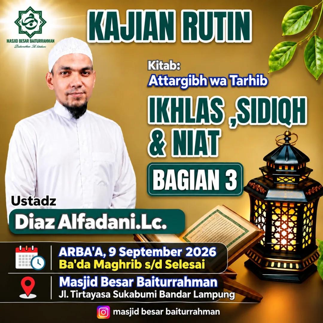 Kajian Rutin Kitab At-Targhib wa At-Tarhib: Ikhlas, Sidq & Niat Bagian 3