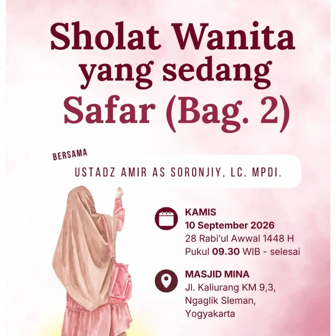 Kajian RUTIN MUSLIMAH: SHALAT WANITA YANG SEDANG SAFAR (Bag 2)