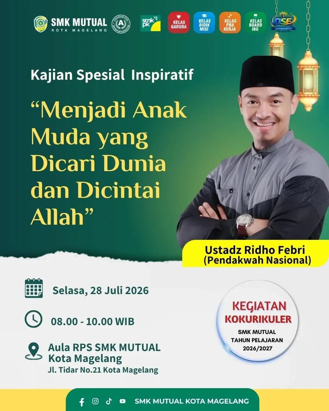 KAJIAN SPESIAL INSPIRATIF – MENJADI ANAK MUDA YANG DICARI DUNIA DAN DICINTAI ALLAH
