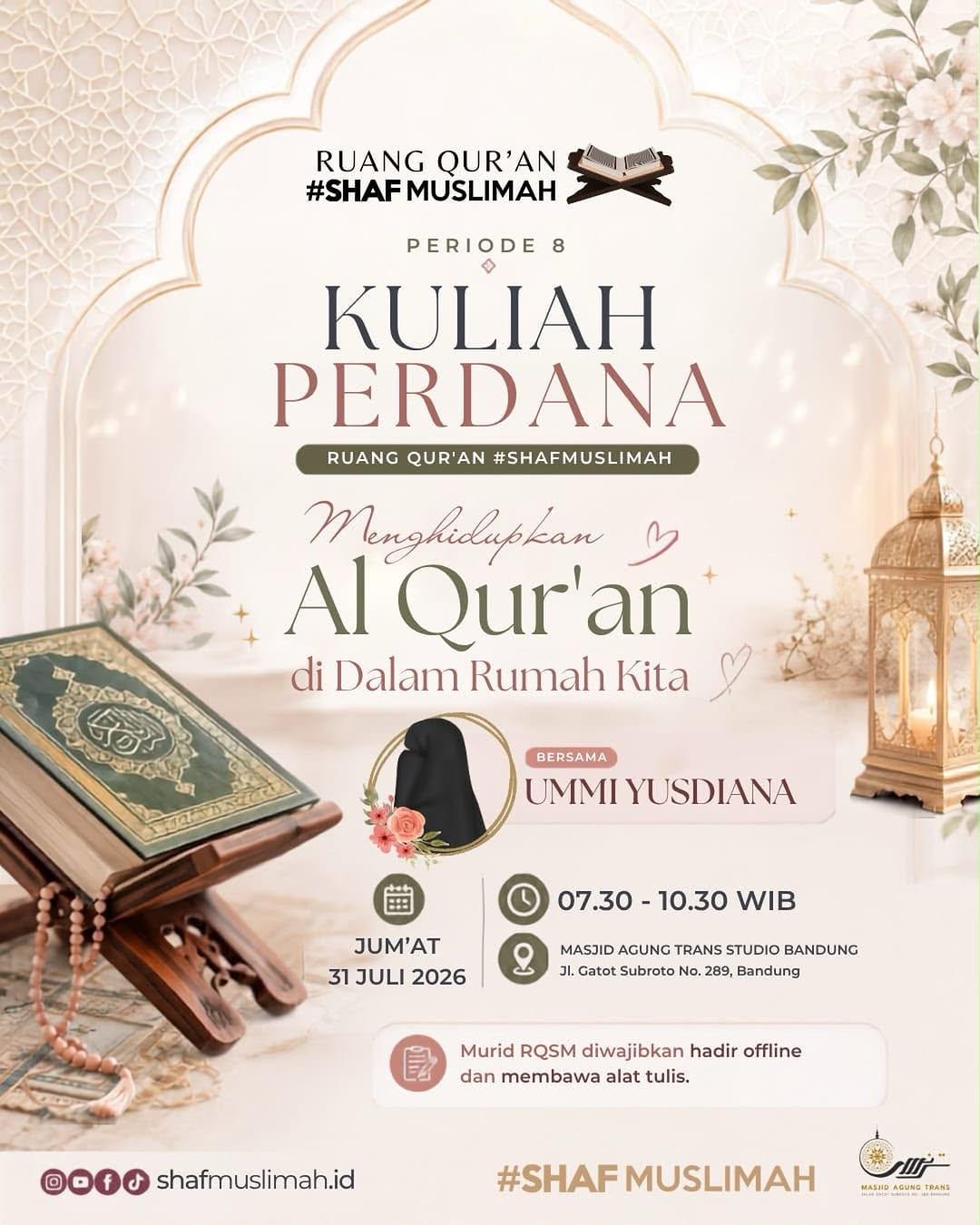Kuliah Perdana Ruang Qur'an: Menghidupkan Al Qur'an di Dalam Rumah Kita