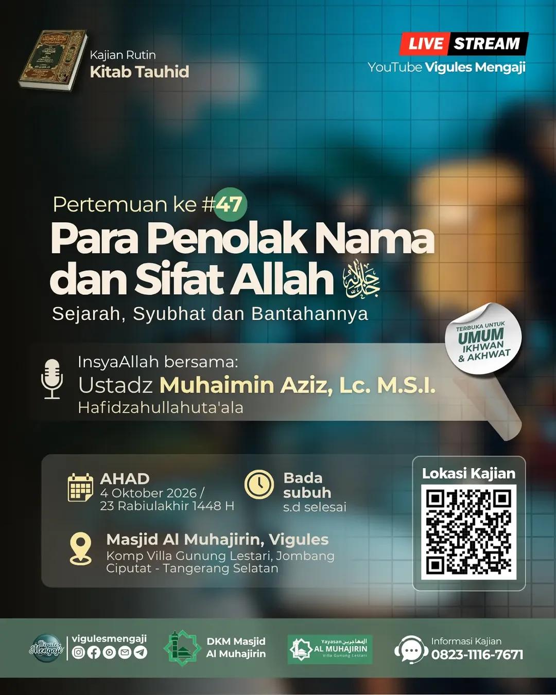Kajian Kitab Tauhid #47: Para Penolak Nama dan Sifat Allah: Sejarah, Syubhat dan Bantahannya