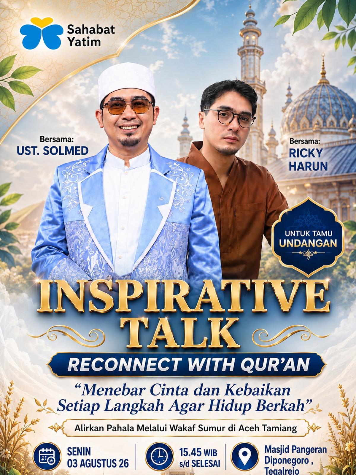 Inspirative Talk Reconnect With Qur'an: Menebar Cinta dan Kebaikan Setiap Langkah Agar Hidup Berkah