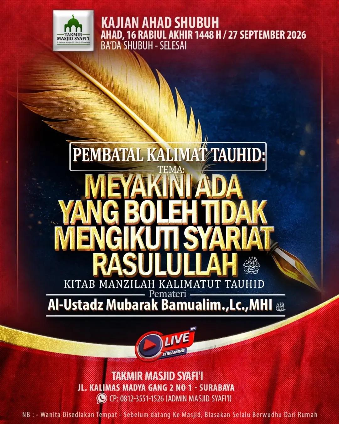 Pembatal Kalimat Tauhid: Meyakini ada yang boleh tidak mengikuti syariat Rasulullah