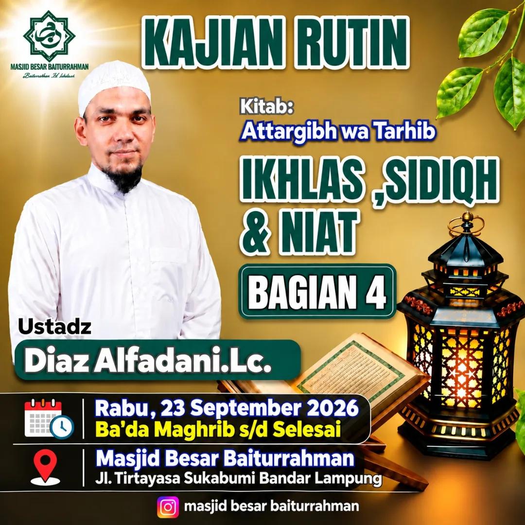 Kajian Rutin Kitab Attargibh wat Tarhib: Ikhlas, Sidhiq & Niat Bagian 4