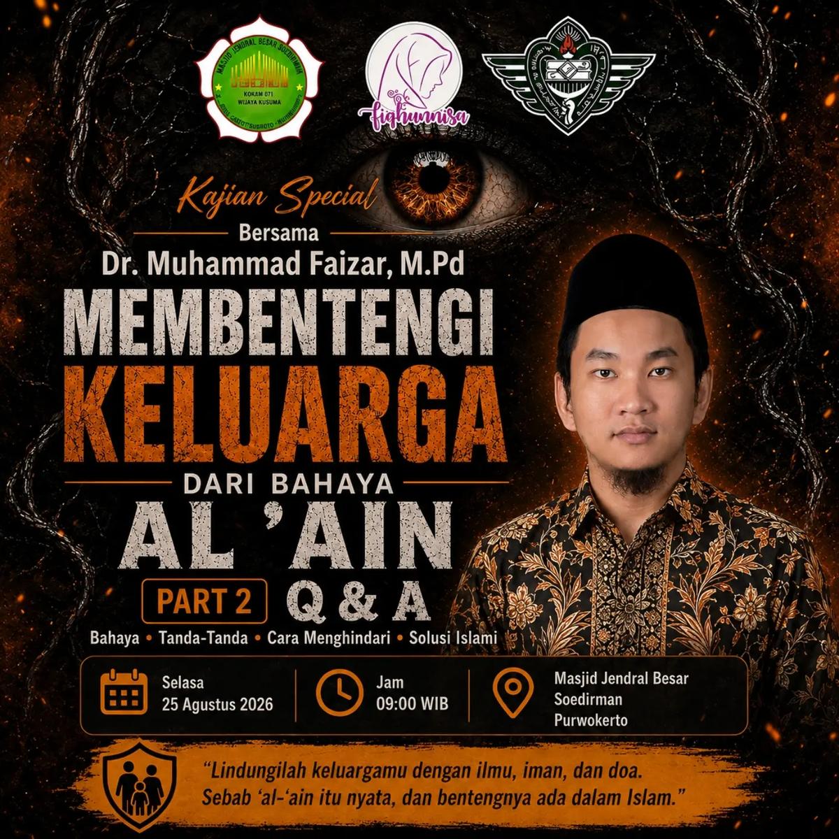 KAJIAN SPESIAL : MEMBENTENGI KELUARGA DARI BAHAYA AL-‘AIN (PART 2)