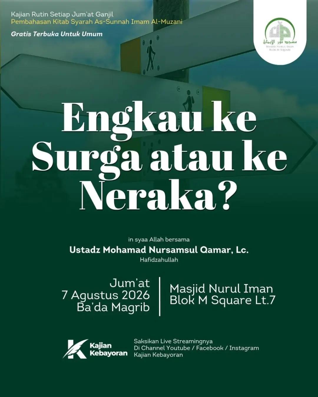 Kajian Rutin Pembahasan Kitab Syarah As-Sunnah Imam Al-Muzani: Engkau ke Surga atau Neraka?
