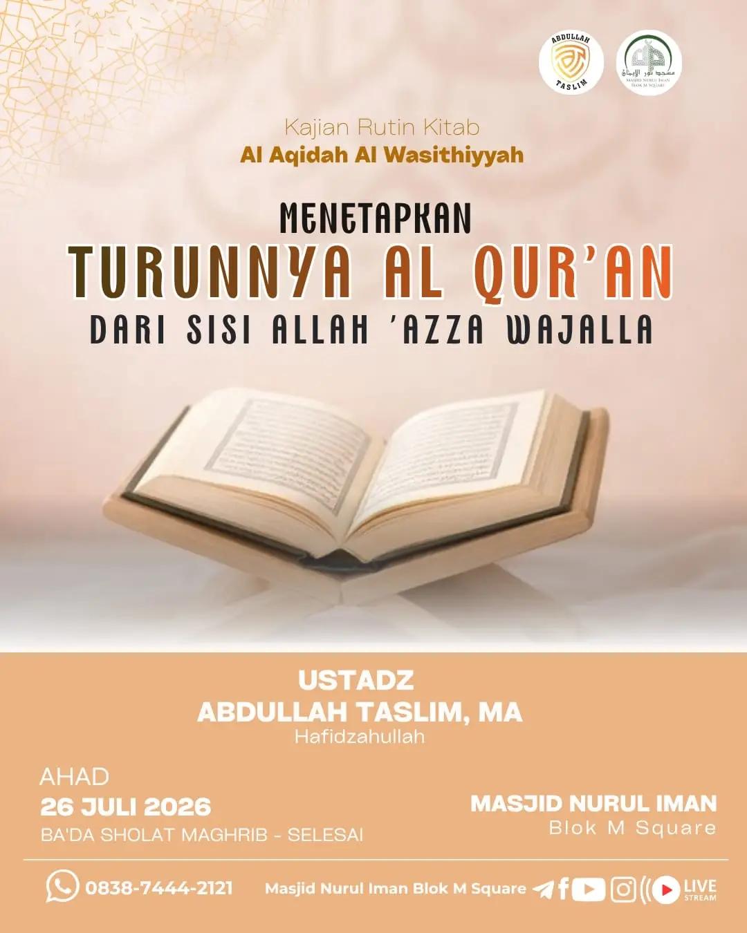 Kajian Rutin Kitab Al Aqidah Al Wasithiyyah: Menetapkan Turunnya Al Qur'an Dari Sisi Allah 'Azza Wa Jalla
