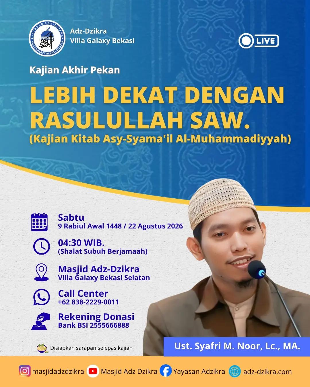 Kajian Kitab Asy-Syama'il Al-Muhammadiyyah: Lebih Dekat Dengan Rasulullah SAW