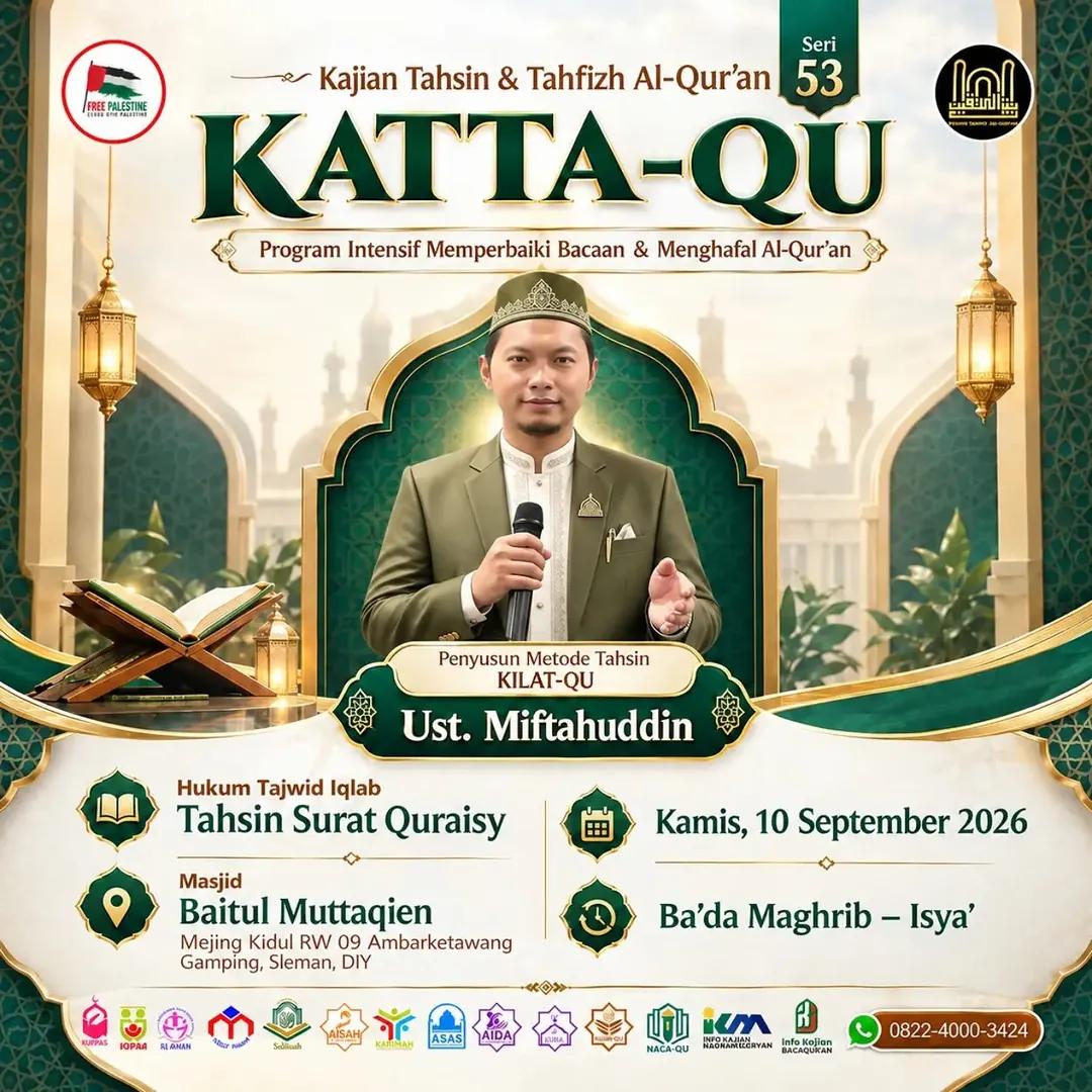 Kajian Tahsin & Tahfizh Al-Qur'an (KATTA-QU) Seri 53