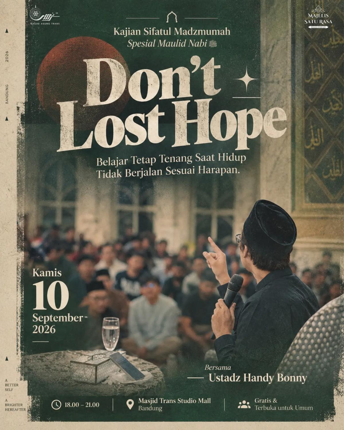 Sifatul Madzmumah: Don't Lost Hope (Belajar Tetap Tenang Saat Hidup Tidak Berjalan Sesuai Harapan)
