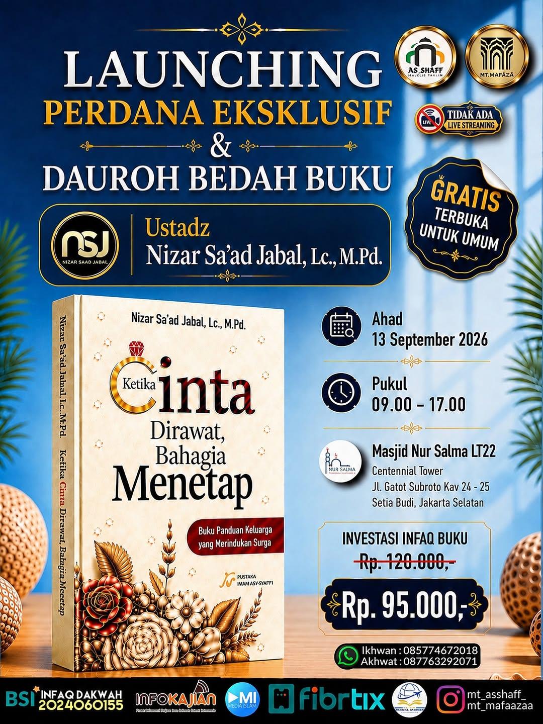 Launching Perdana Eksklusif & Dauroh Bedah Buku “Ketika Cinta Dirawat, Bahagia Menetap”