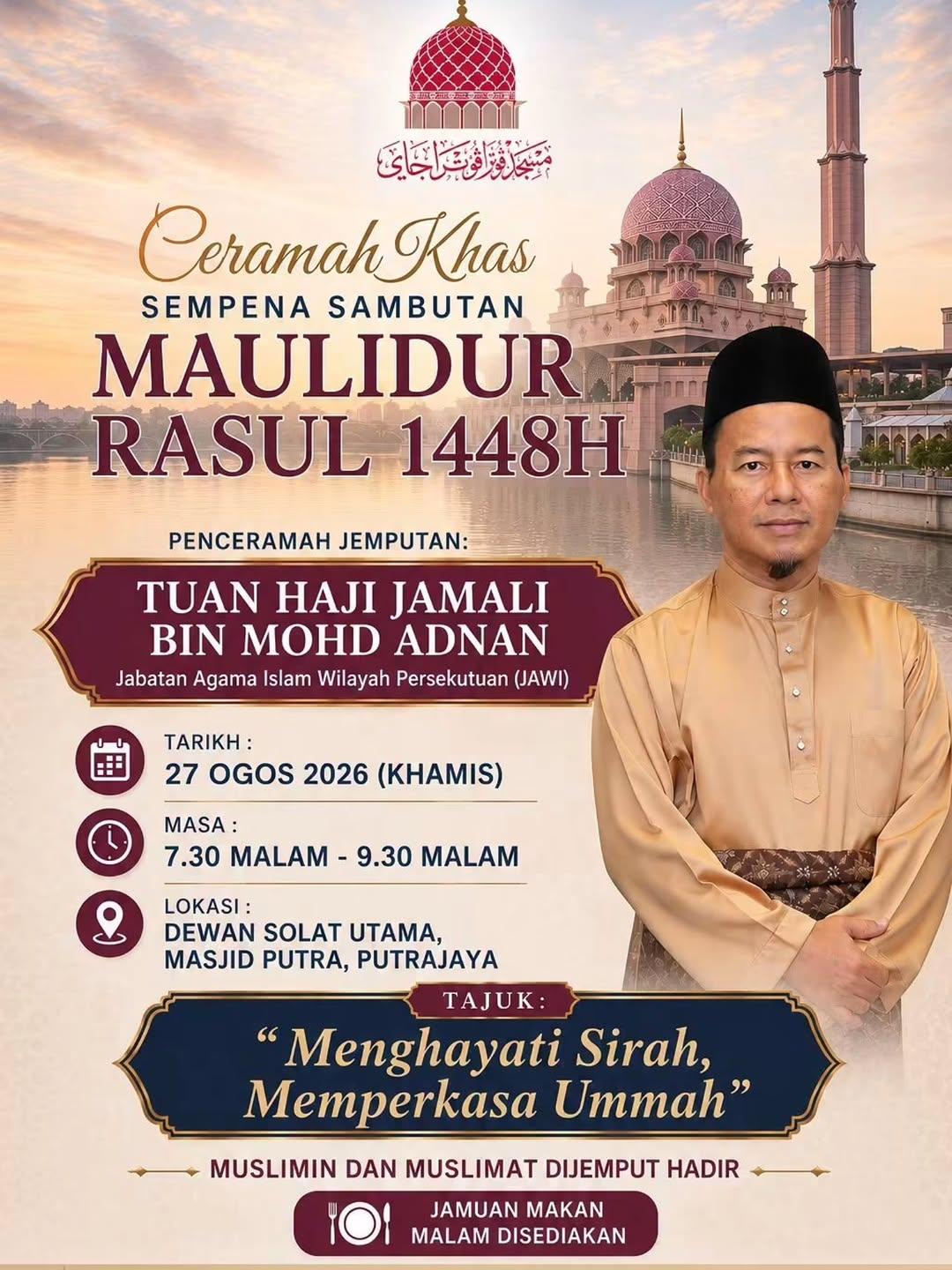 Ceramah Khas Sempena Maulidur Rasul 1448H: Menghayati Sirah, Memperkasa Ummah