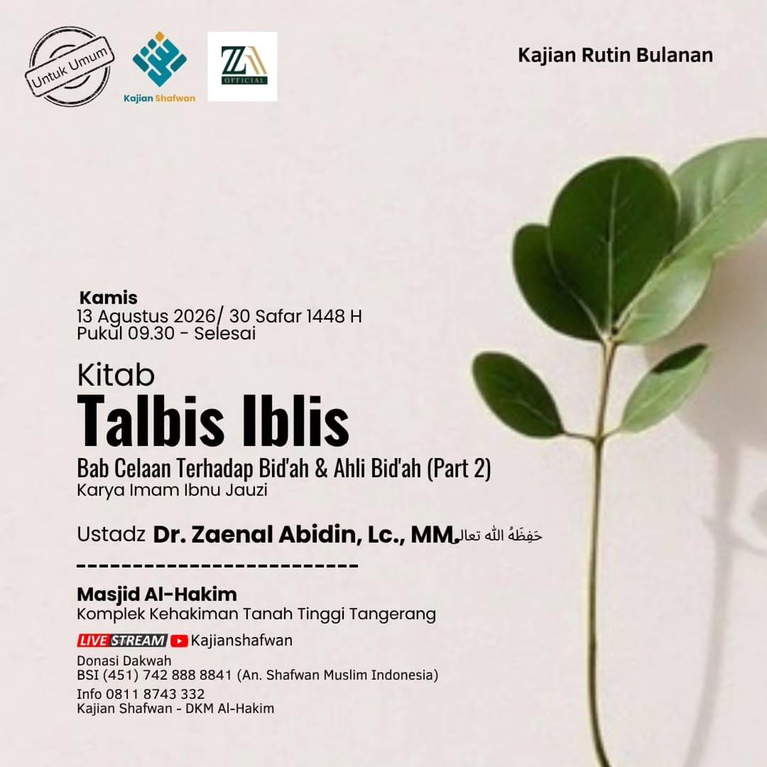 Kajian Rutin Bulanan: Kitab Talbis Iblis (Bab Celaan Terhadap Bid'ah & Ahli Bid'ah Part 2)