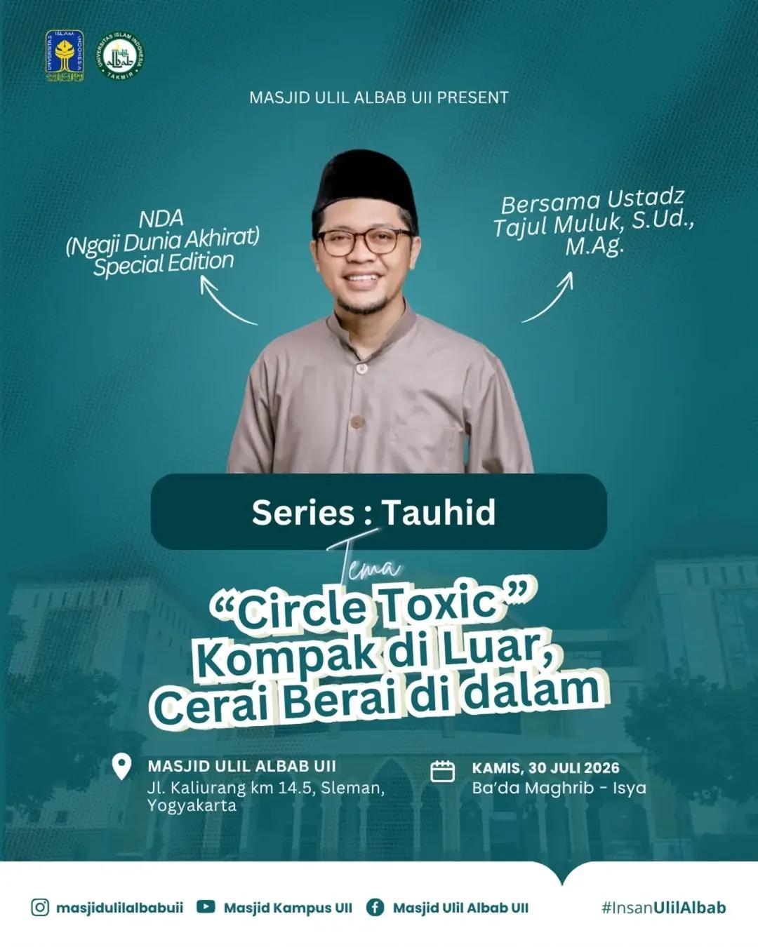 NDA (Ngaji Dunia Akhirat) Series Tauhid: Circle Toxic: Kompak di Luar, Cerai Berai di Dalam