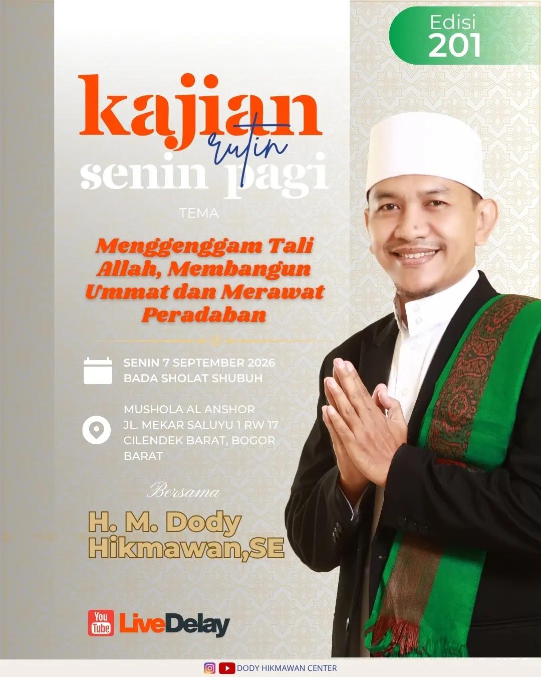 Kajian Rutin Senin Pagi: Menggenggam Tali Allah, Membangun Ummat dan Merawat Peradaban