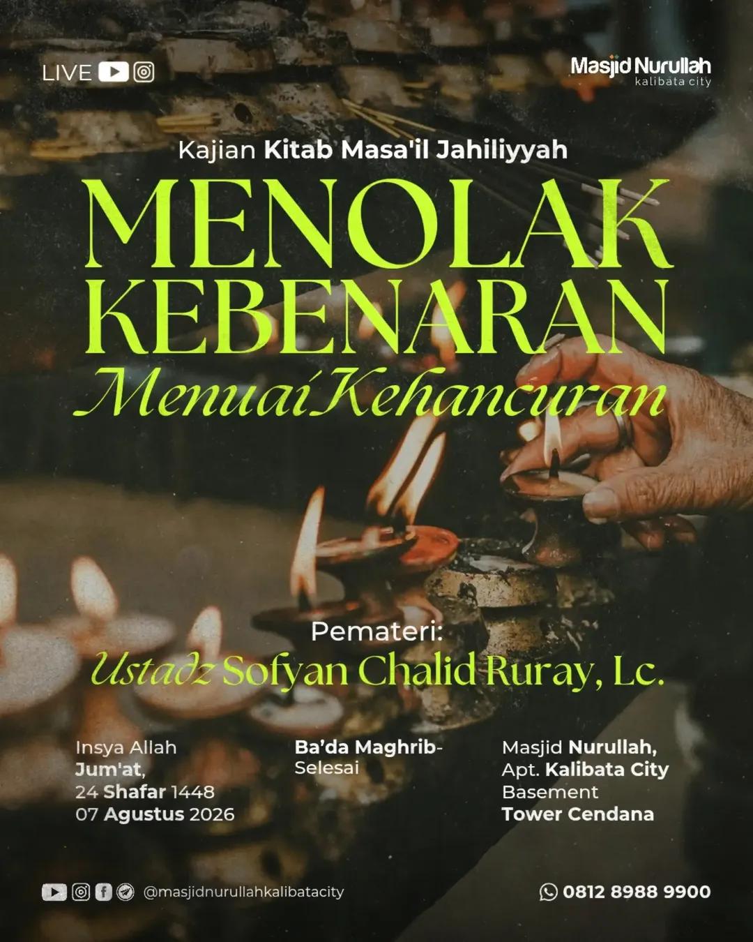 Kajian Islam Ilmiah: Kitab Masa'il Jahiliyyah - Menolak Kebenaran Menuai Kehancuran