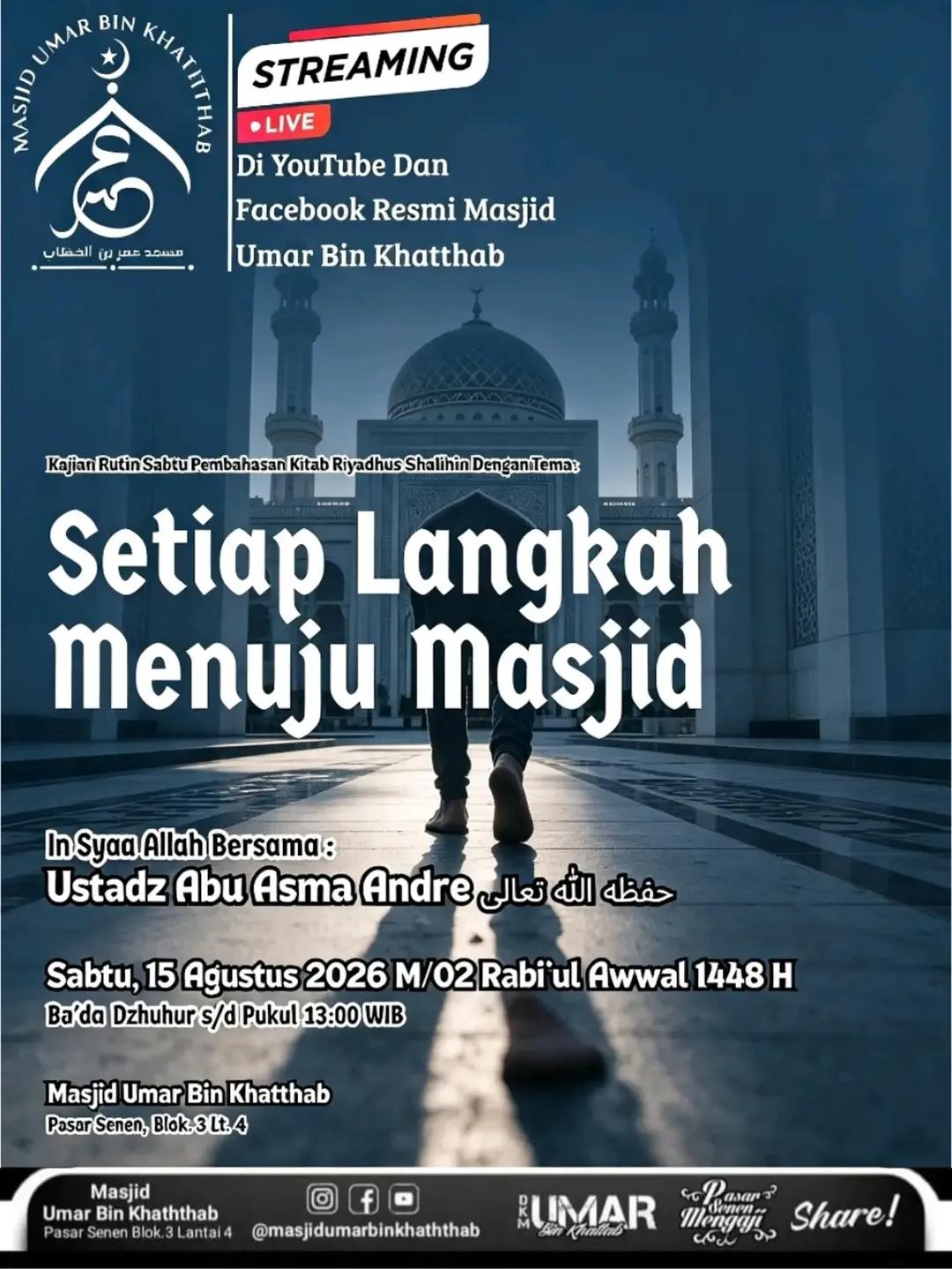 Kajian Rutin Sabtu Pembahasan Kitab Riyadhus Shalihin: Setiap Langkah Menuju Masjid