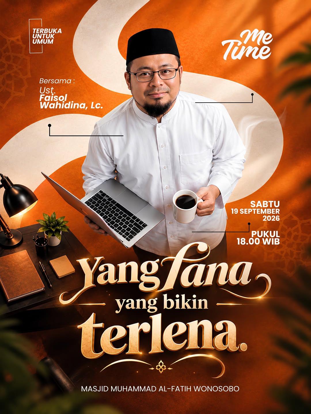 Yang Fana, Yang Bikin Terlena