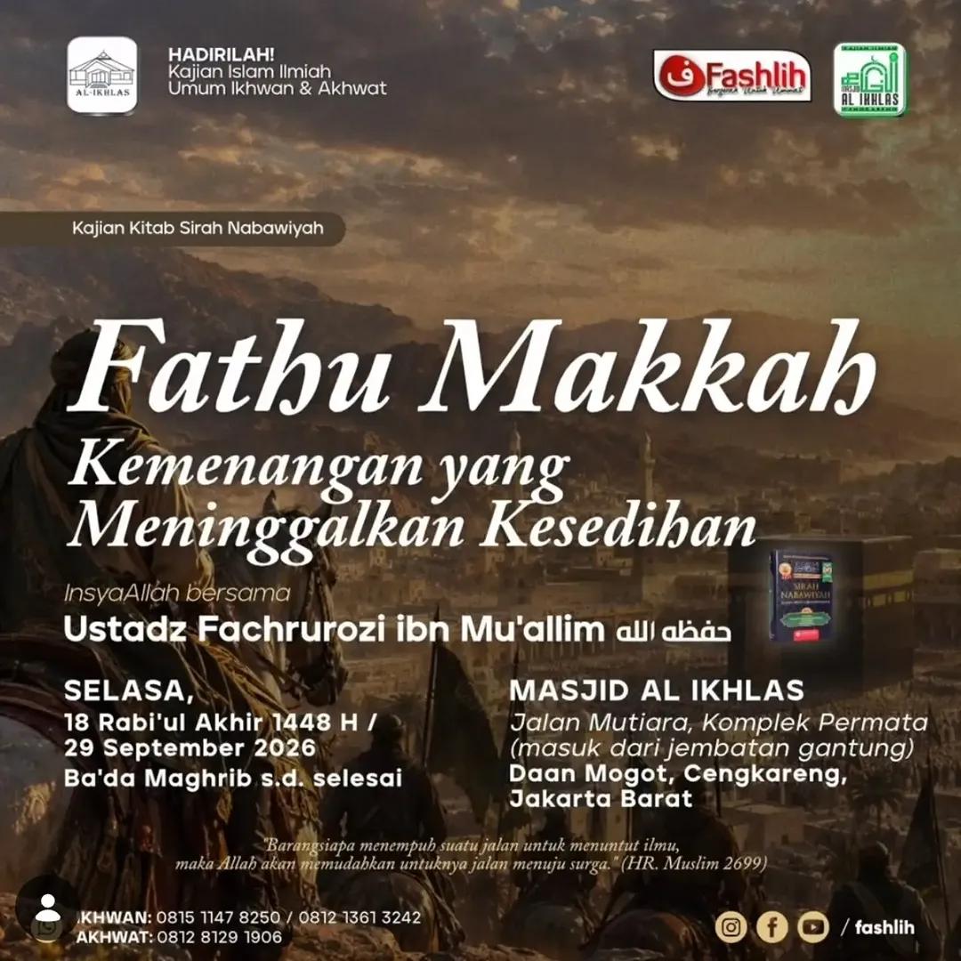 Kajian Kitab Sirah Nabawiyah: Fathu Makkah, Kemenangan yang Meninggalkan Kesedihan