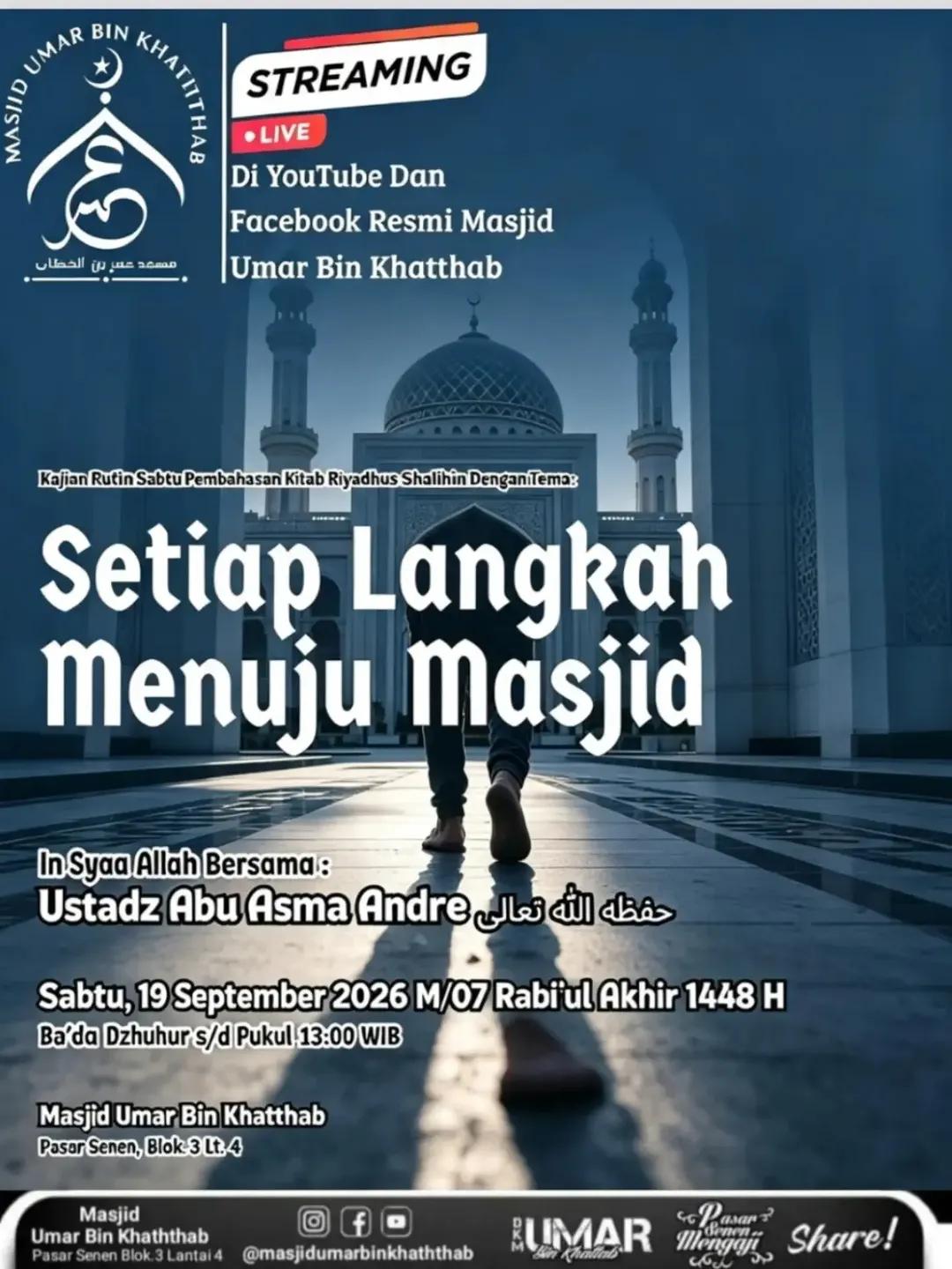 Kajian Rutin Sabtu Pembahasan Kitab Riyadhus Shalihin: Setiap Langkah Menuju Masjid
