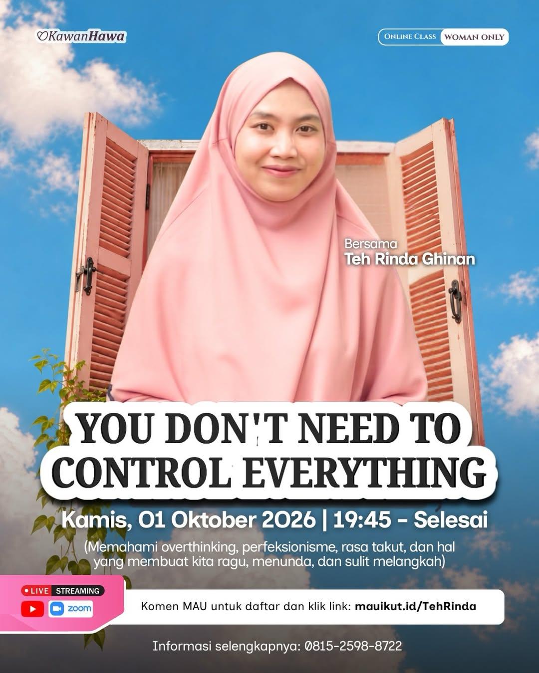 You Don't Need to Control Everything (Memahami overthinking, perfeksionisme, rasa takut, dan hal yang membuat kita ragu, menunda, dan sulit melangkah)
