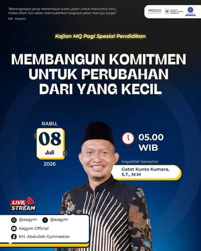 Kajian MQ Pagi Spesial Pendidikan: Membangun Komitmen untuk Perubahan dari yang Kecil