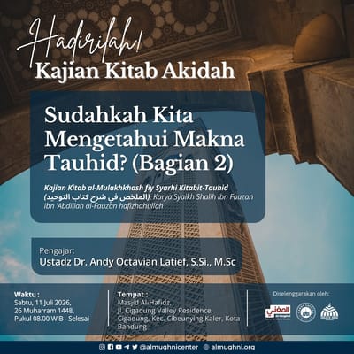 Sudahkah Kita Mengetahui Makna Tauhid? (Bagian 2)
