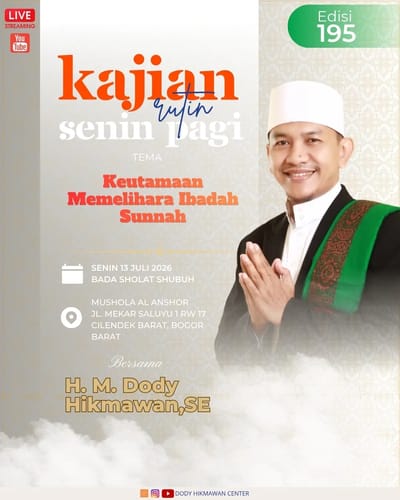 Kajian Rutin Senin Pagi: Keutamaan Memelihara Ibadah Sunnah