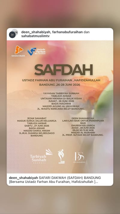 Safari Dakwah (SAFDAH) Bandung: Tabligh Akbar Untaian Hikmah di Balik Kisah & Dauroh Keluarga