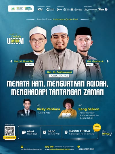 Sesi Pra-Event Spesial Offline Indonesia Quran Fest 2026: Menata Hati, Menguatkan Aqidah, Menghadapi Tantangan Zaman