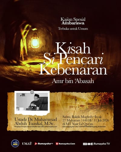 Kisah Si Pencari Kebenaran: Amr bin ’Abasah