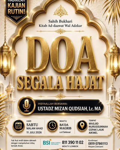 Kajian Rutin Sahih Bukhari Kitab Ad-daawat Wal Adzkar: Doa Segala Hajat