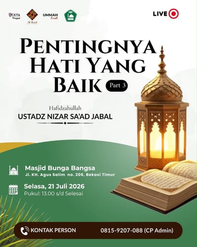 Pentingnya Hati Yang Baik (Part 3)