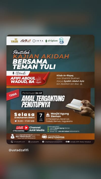 Kajian Akidah Kitab Ar-Riqaq min Shahihil Bukhari - Amal Tergantung Penutupnya