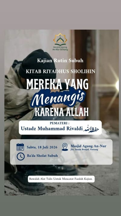 Kajian Rutin Subuh Kitab Riyadhus Sholihin: Mereka yang Menangis Karena Allah
