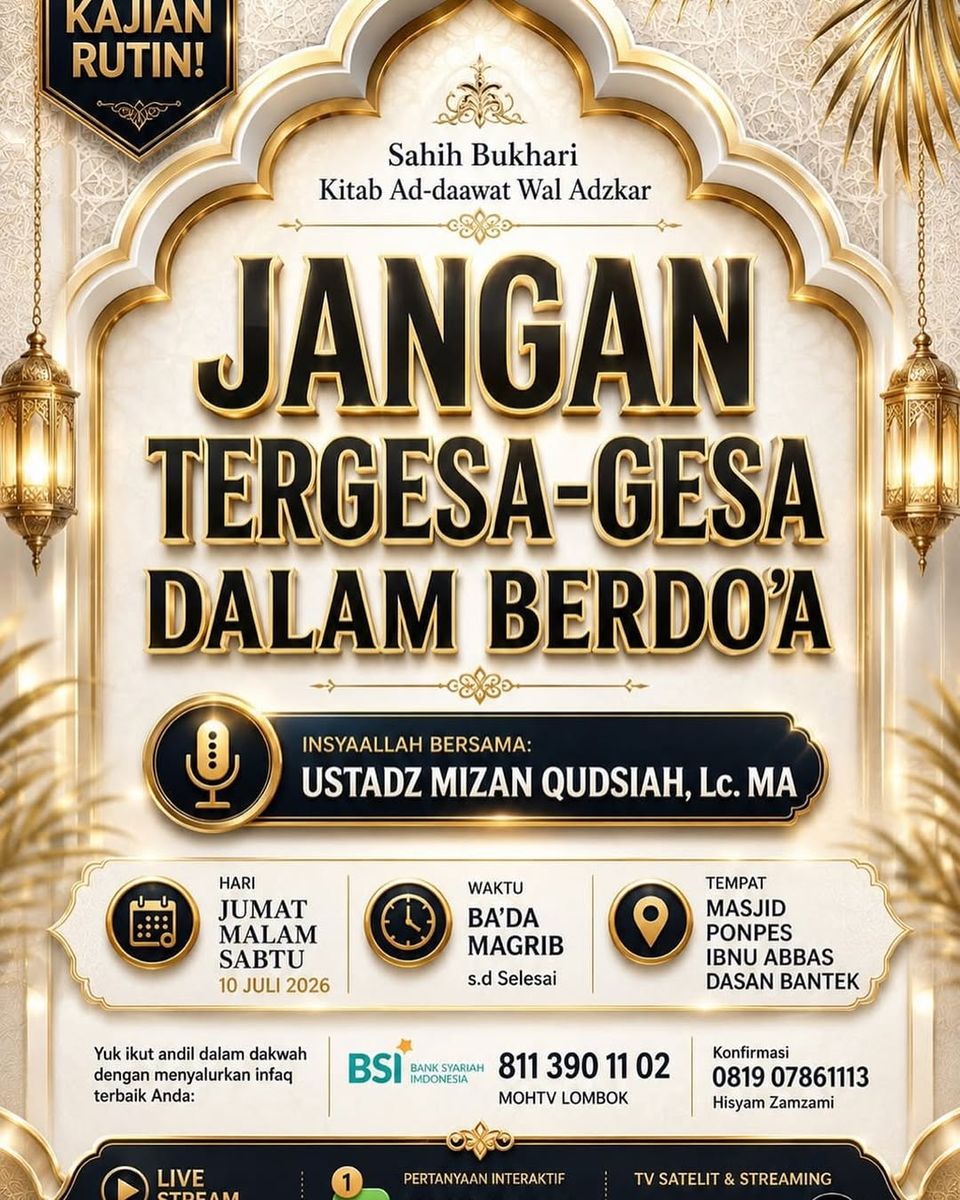 Kajian Rutin Sahih Bukhari: Jangan Tergesa-gesa Dalam Berdo'a