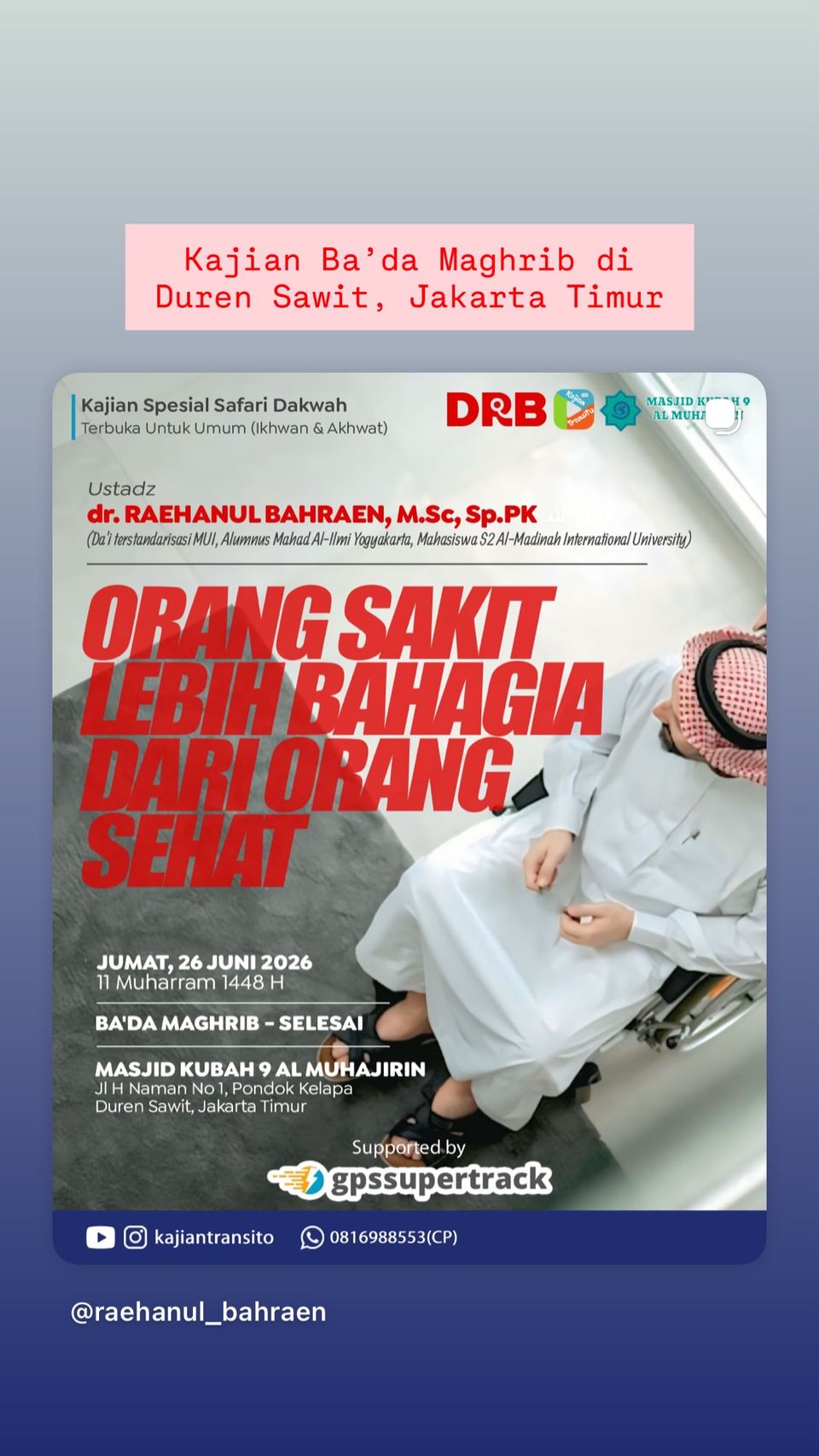 Kajian Spesial Safari Dakwah: Orang Sakit Lebih Bahagia dari Orang Sehat