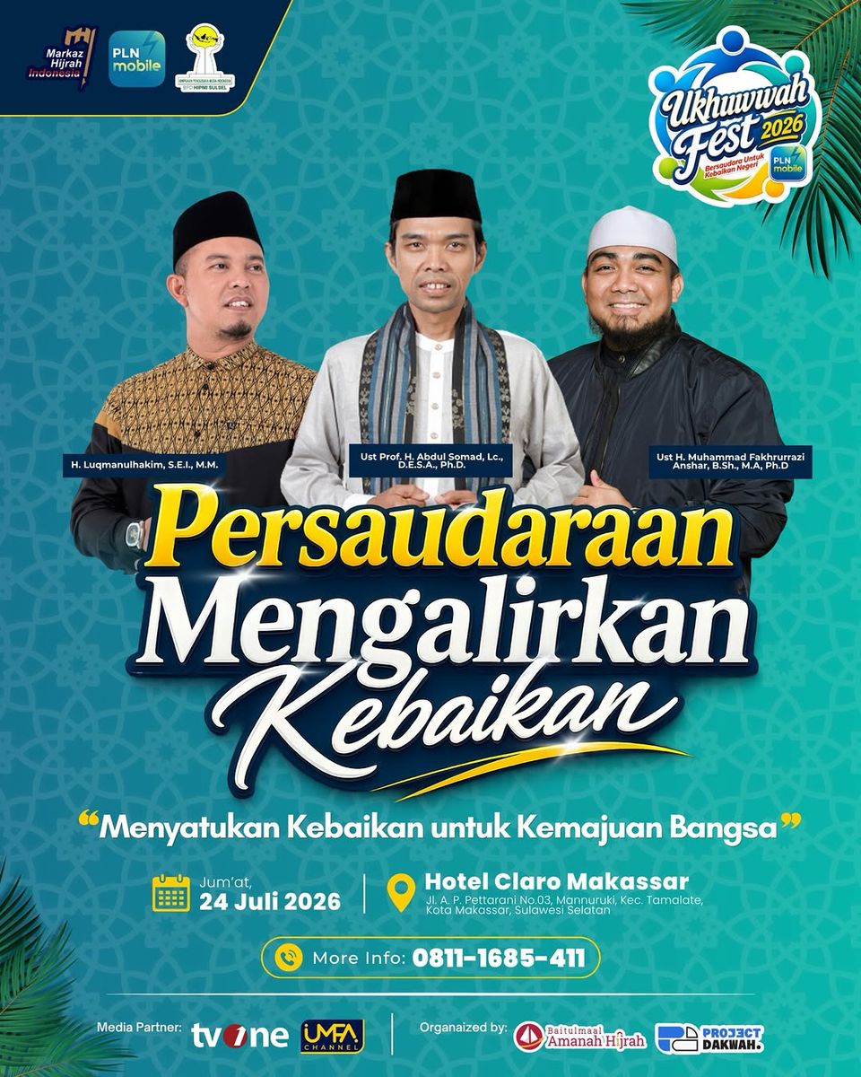 UKHUWWAH FEST 2026: Persaudaraan Mengalirkan Kebaikan