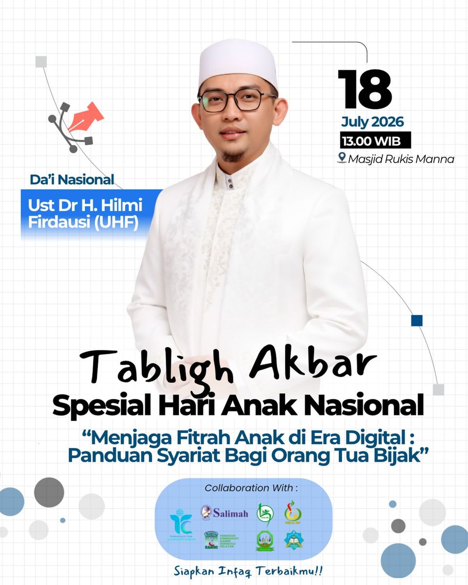 Tabligh Akbar Spesial Hari Anak Nasional: Menjaga Fitrah Anak di Era Digital: Panduan Syariat Bagi Orang Tua Bijak