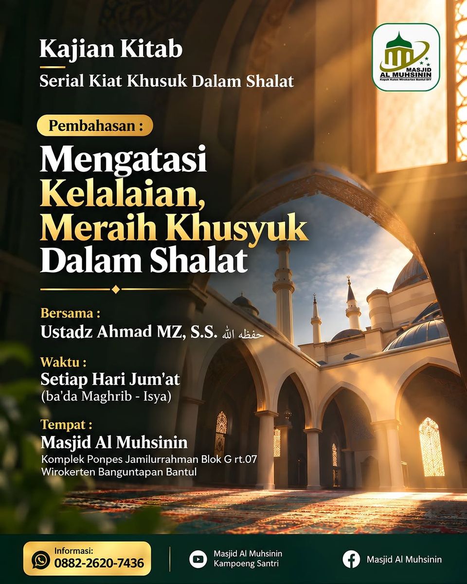 Kajian Kitab Serial Kiat Khusuk Dalam Shalat: Mengatasi Kelalaian, Meraih Khusyuk Dalam Shalat