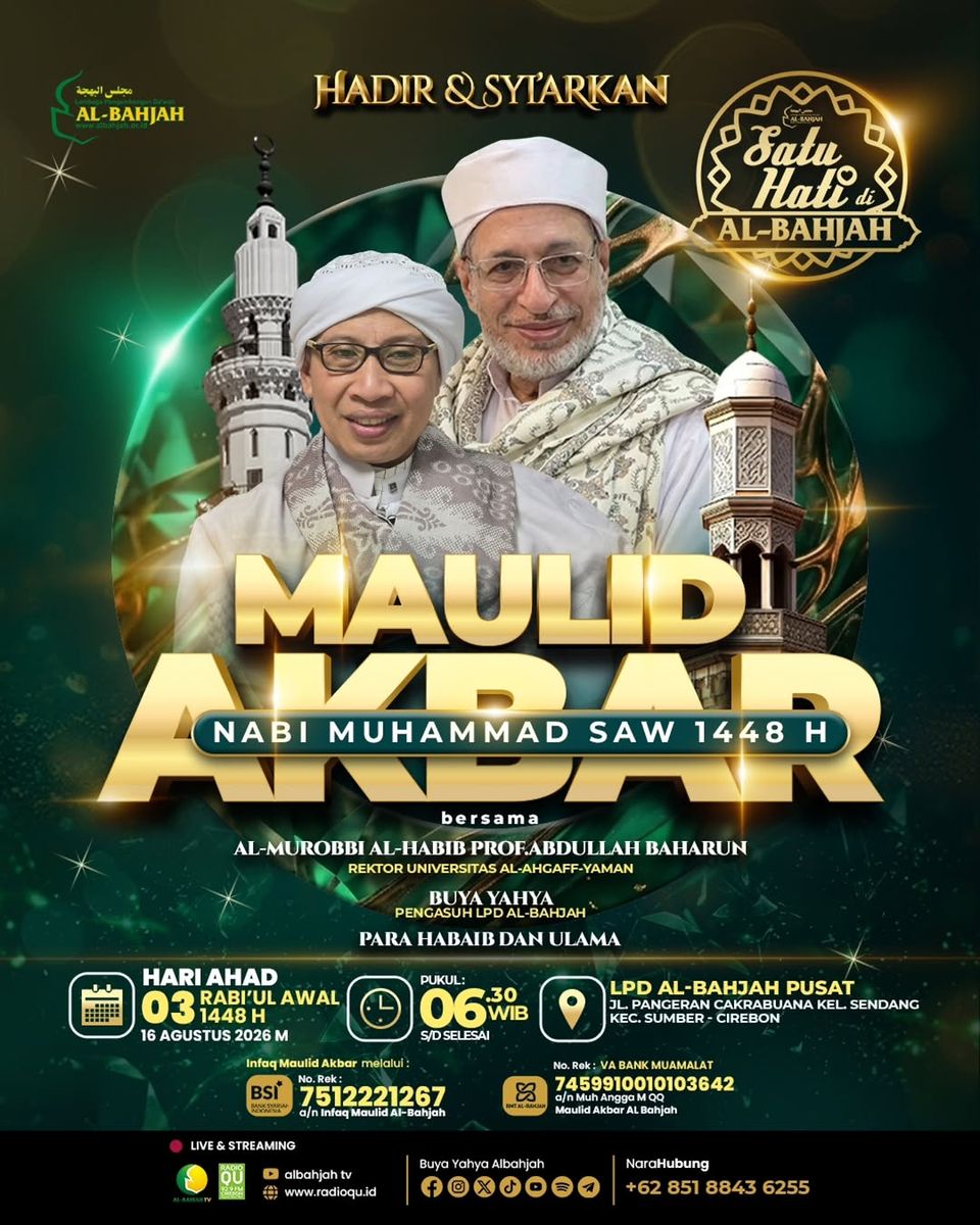 Maulid & Silaturahim Akbar Satu Hati di Al-Bahjah 1448 H
